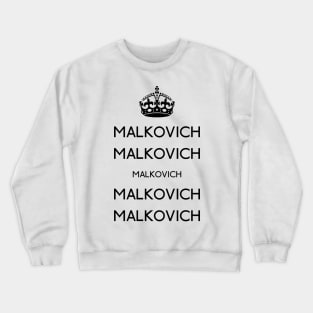 Keep calm Malkovich Crewneck Sweatshirt